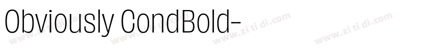 Obviously CondBold字体转换 Obviously CondBold字体转换
